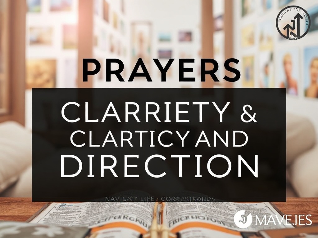 Prayers for Clarity and Direction: Navigate Lifes Crossroads